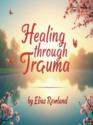 cover image of Healing Through Trauma